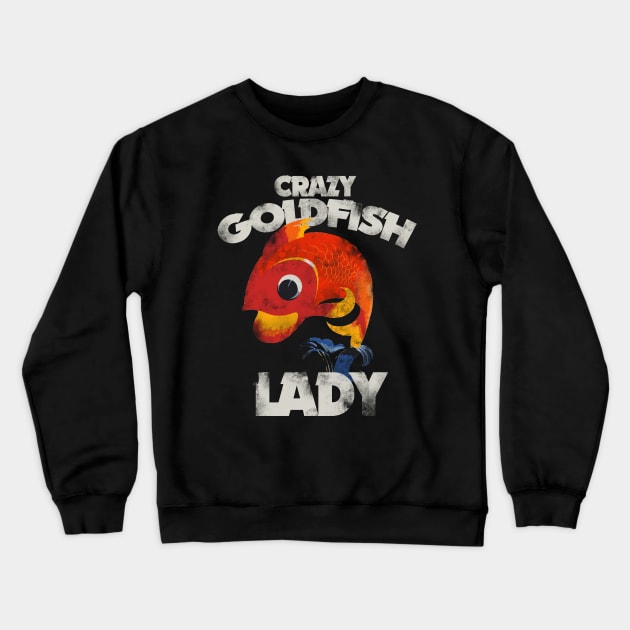 Crazy Goldfish Lady Crewneck Sweatshirt by bubbsnugg